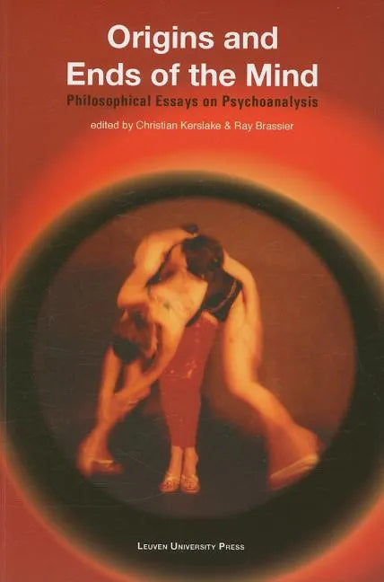 Origins and Ends of the Mind: Philosophical Essays on Psychoanalysis - Paperback