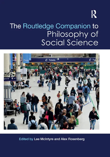 The Routledge Companion to Philosophy of Social Science - Paperback