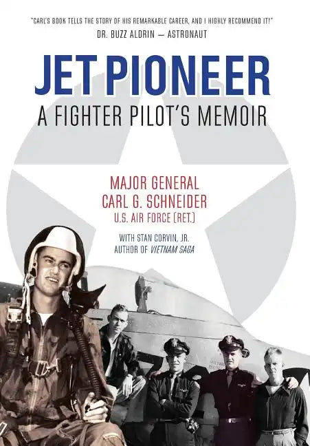 Jet Pioneer: A Fighter Pilot's Memoir - Hardcover