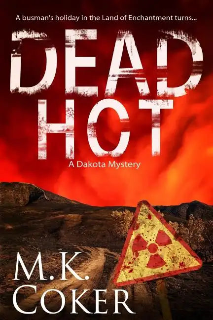 Dead Hot: A Dakota Mystery - Paperback