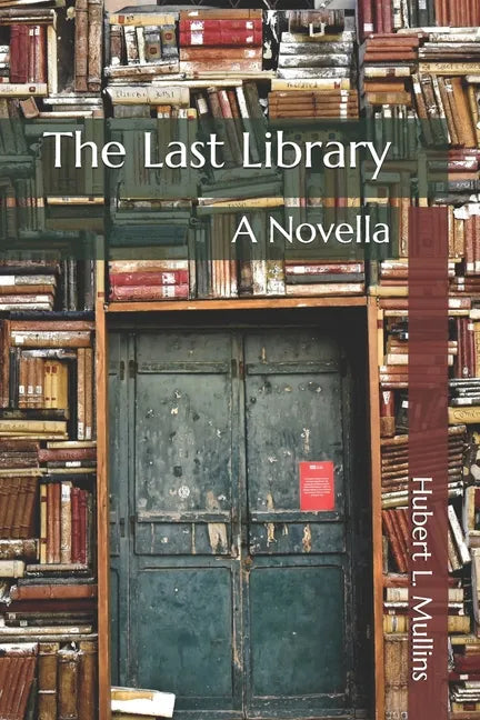 The Last Library: A Novella - Paperback