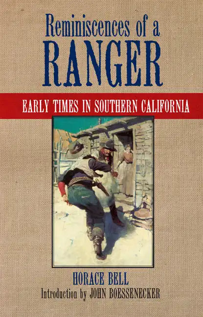 Reminiscences of a Ranger: Early Times in Southern Californiavolume 65 - Paperback