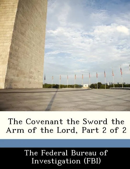 The Covenant the Sword the Arm of the Lord, Part 2 of 2 - Paperback