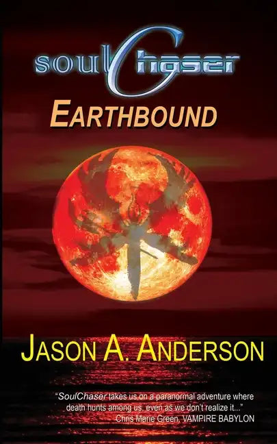 SoulChaser: The Earthbound Trilogy - Paperback