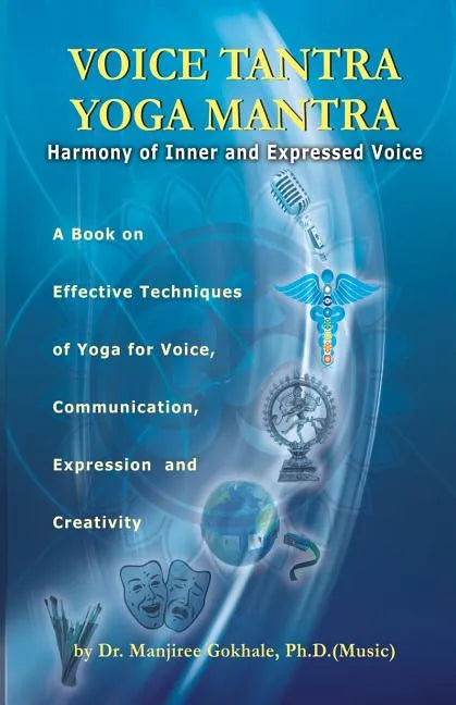 Voice Tantra Yoga Mantra: Harmony of Inner and Expressed Voice - Paperback