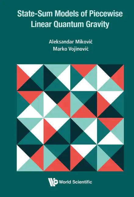 State-Sum Models of Piecewise Linear Quantum Gravity - Hardcover