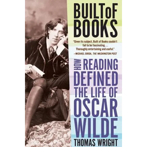 Built of Books: How Reading Defined the Life of Oscar Wilde - Paperback