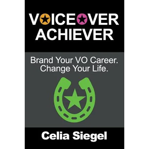 Voiceover Achiever: Brand your VO career. Change your life. - Paperback