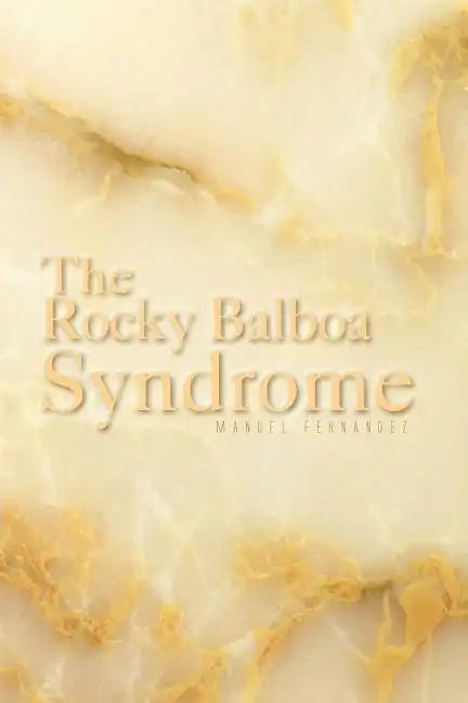 The Rocky Balboa Syndrome - Paperback
