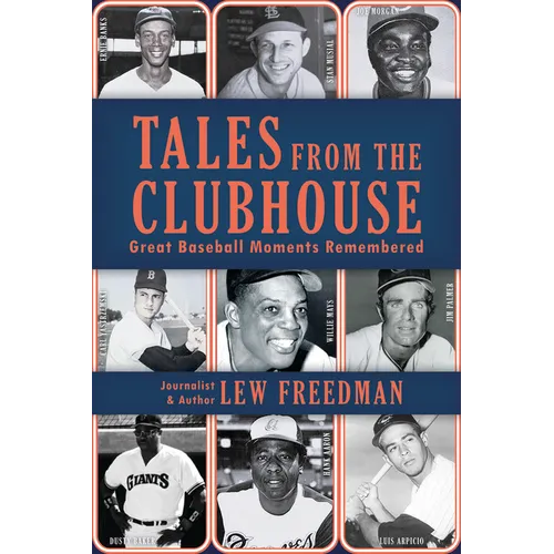 Tales from the Clubhouse: Great Baseball Moments Remembered - Paperback