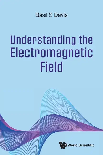 Understanding the Electromagnetic Field - Paperback