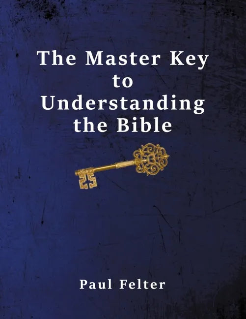 The Master Key to Understanding the Bible - Paperback
