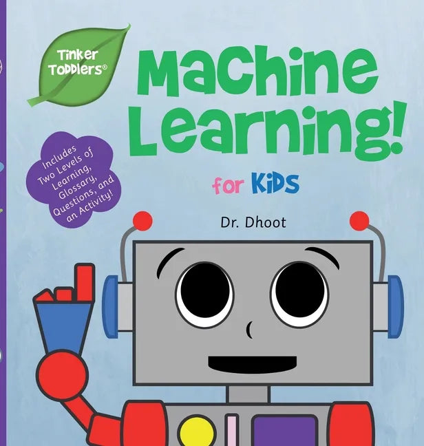 Machine Learning for Kids (Tinker Toddlers) - Hardcover