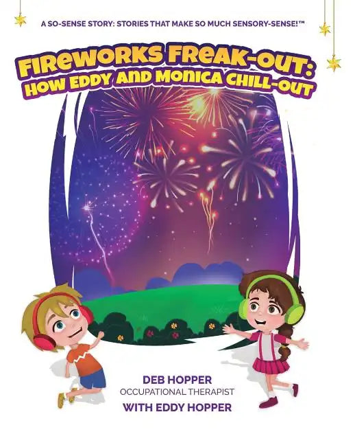 Fireworks Freak-Out: How Eddy and Monica Chill-Out - Paperback