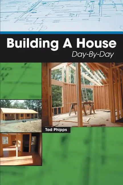 Building A House Day-By-Day - Paperback
