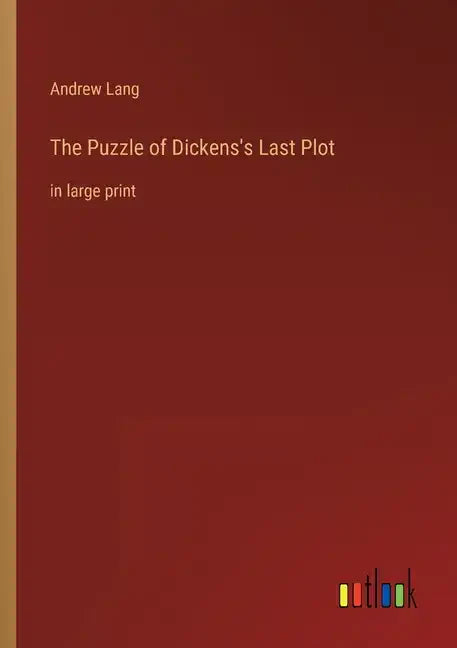 The Puzzle of Dickens's Last Plot: in large print - Paperback