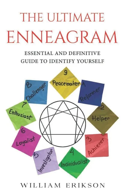 Enneagram: Enneagram Essential and Definitive Guide to Indentify Yourself - Paperback