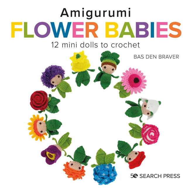 Amigurumi Flower Babies: 12 Mini Dolls to Crochet - Hardcover