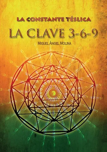 La constante télsica. La clave 3-6-9 - Paperback