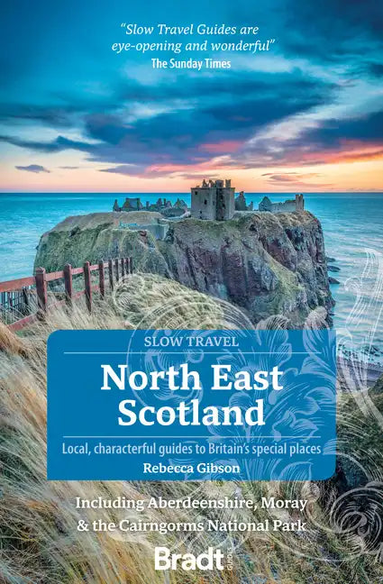 North East Scotland: Including Aberdeenshire, Moray and the Cairngorms National Park - Paperback