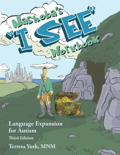 Nashoba's "I SEE" Workbook: Language Expansion for Autism, Third Edition - Paperback