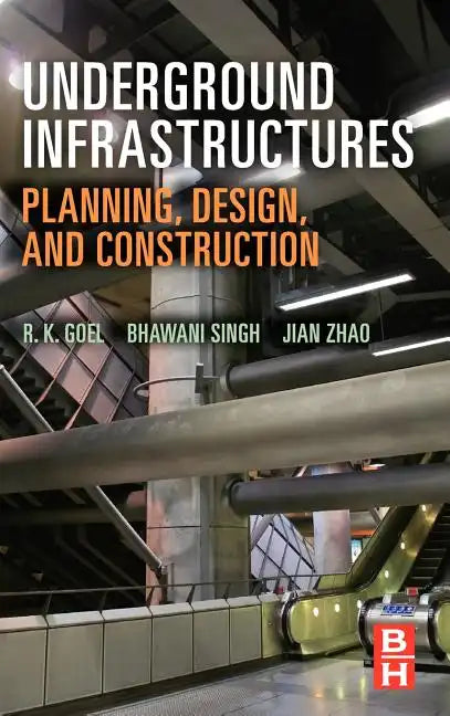 Underground Infrastructures: Planning, Design, and Construction - Hardcover