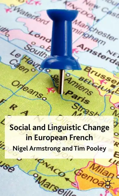 Social and Linguistic Change in European French - Hardcover