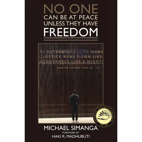 No One Can Be at Peace Unless They Have Freedom: Essays Poemsthoughts Lessons - Paperback