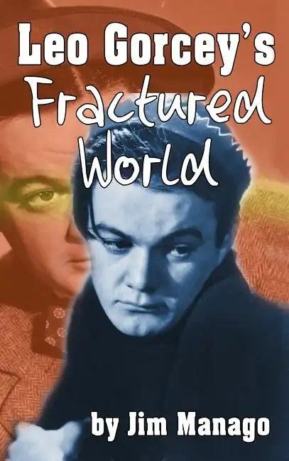 Leo Gorcey's Fractured World (hardback) - Hardcover