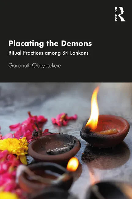 Placating the Demons: Ritual Practices among Sri Lankans - Paperback