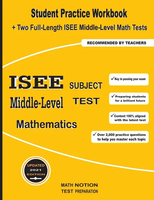 ISEE Middle-Level Subject Test Mathematics: Student Practice Workbook + Two Full-Length ISEE Middle-Level Math Tests - Paperback
