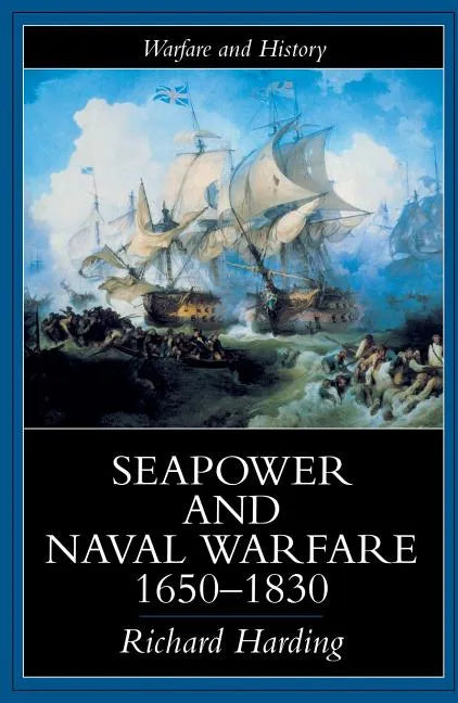 Seapower and Naval Warfare, 1650-1830 - Paperback