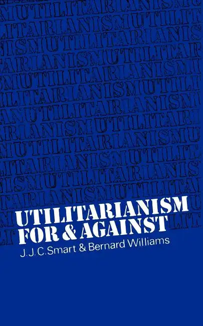 Utilitarianism: For and Against - Paperback