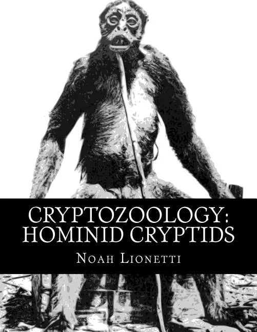 Cryptozoology: Hominid Cryptids - Paperback