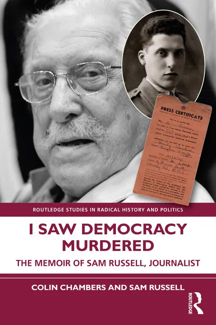 I Saw Democracy Murdered: The Memoir of Sam Russell, Journalist - Paperback