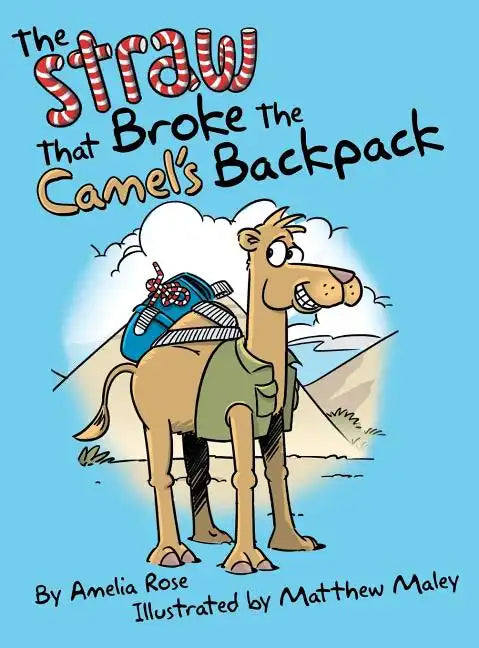The Straw That Broke the Camel's Backpack - Hardcover