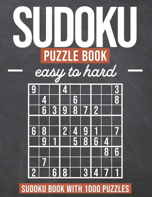 Sudoku Puzzle Book easy to hard: Sudoku Book with 1000 Puzzles - Easy to Hard - For Adults and Kids - Paperback