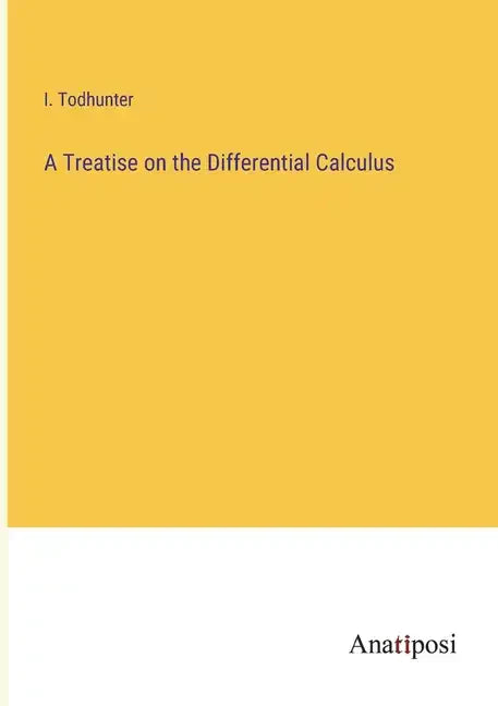 A Treatise on the Differential Calculus - Paperback