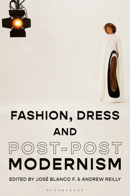 Fashion, Dress and Post-postmodernism - Paperback