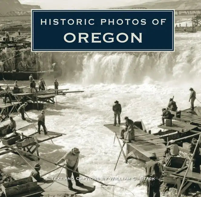 Historic Photos of Oregon - Hardcover