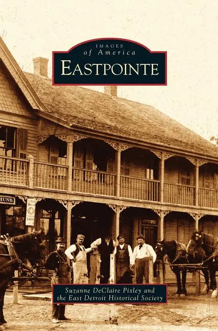 Eastpointe - Hardcover