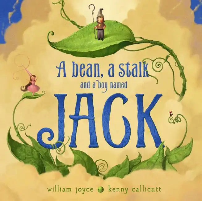 A Bean, a Stalk and a Boy Named Jack - Hardcover