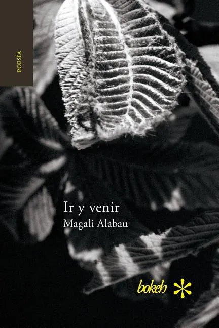 Ir y venir. Poesía reunida 1986-2016 - Paperback