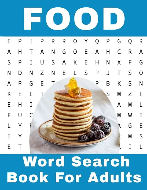 Food Word Search Book For Adults: 116 Large Print Foodies Puzzles With Solutions - Paperback