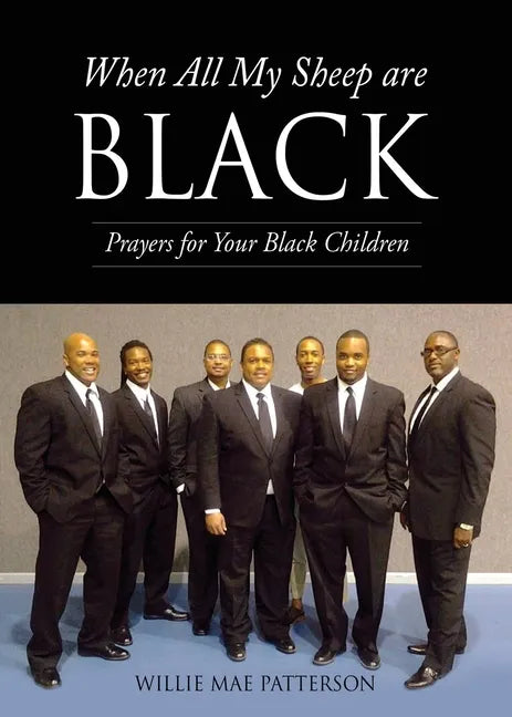 When All My Sheep are BLACK: Prayers for Your Black Children - Paperback