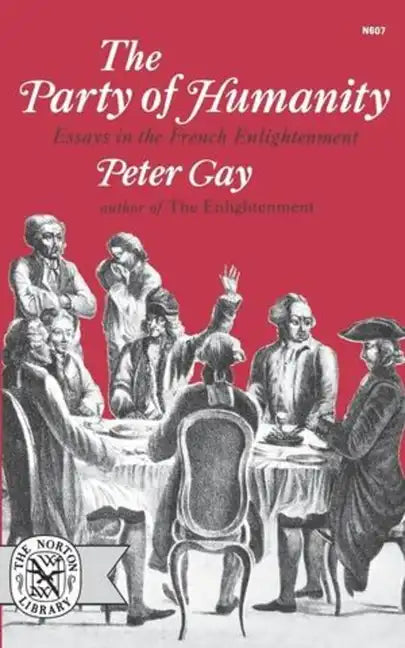 The Party of Humanity: Essays in the French Enlightenment - Paperback