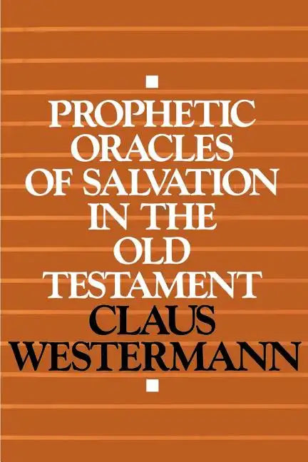 Prophetic Oracles of Salvation in the Old Testament - Paperback