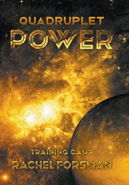 Quadruplet Power: Training Camp - Hardcover