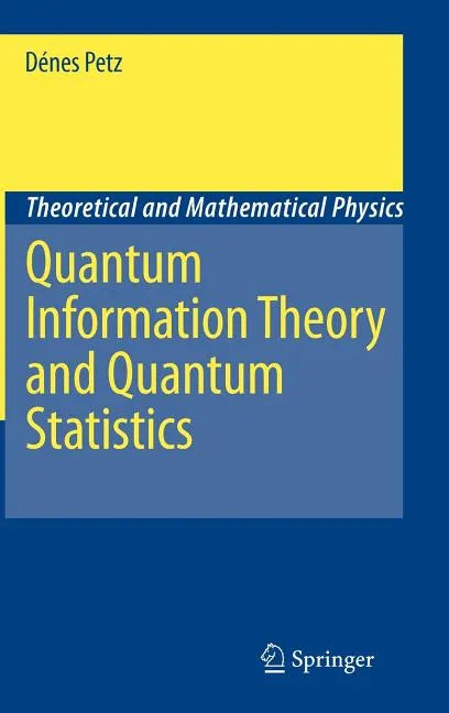Quantum Information Theory and Quantum Statistics - Hardcover