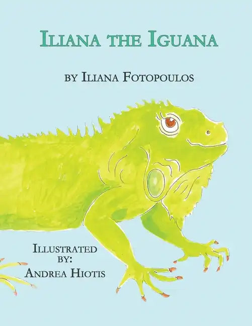 Iliana the Iguana - Paperback